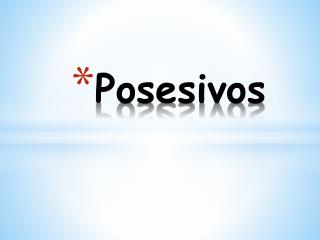 Posesivos