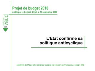 Projet de budget 2010 arrêté par le Conseil d’Etat le 23 septembre 2009