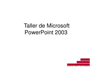 Taller de Microsoft PowerPoint 2003