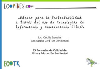 Lic. Cecilia Iglesias Asociación Civil Red Ambiental