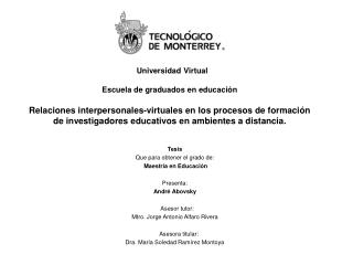 Tesis Que para obtener el grado de: Maestría en Educación Presenta: André Abovsky