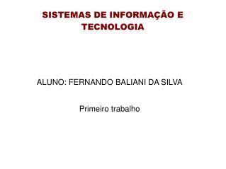 SISTEMAS DE INFORMAÇÃO E TECNOLOGIA