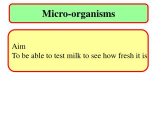 Micro-organisms