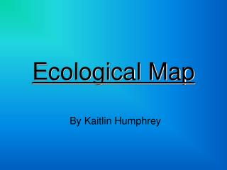 Ecological Map