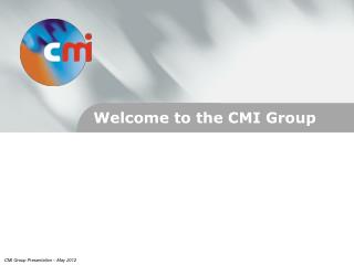 Welcome to the CMI Group