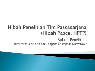 Hibah Penelitian Tim Pascasarjana (Hibah Pasca, HPTP)