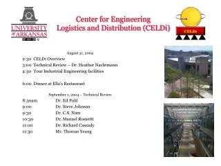 August 31, 2004 2:30	CELDi Overview 3:00	Technical Review – Dr. Heather Nachtmann