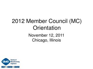 2012 Member Council (MC) Orientation