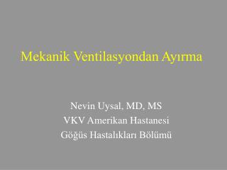 Mekanik Ventilasyondan Ayırma