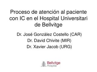 Proceso de atención al paciente con IC en el Hospital Universitari de Bellvitge