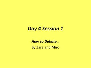 Day 4 Session 1