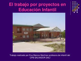 El trabajo por proyectos en Educación Infantil