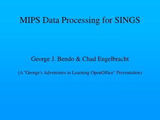 MIPS Data Processing for SINGS