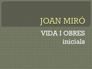 JOAN MIRÓ