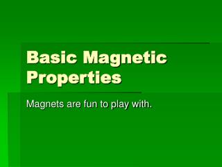 Basic Magnetic Properties