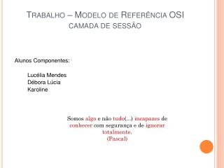 Trabalho – M odelo de Referência OSI c a mada de sessão