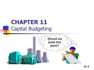 CHAPTER 11 Capital Budgeting