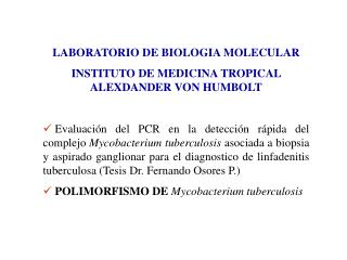 LABORATORIO DE BIOLOGIA MOLECULAR INSTITUTO DE MEDICINA TROPICAL ALEXDANDER VON HUMBOLT