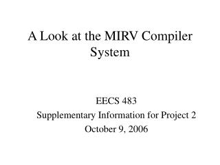 A Look at the MIRV Compiler System