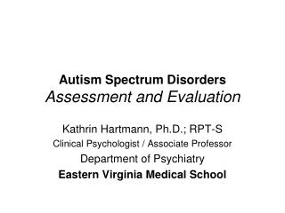 Autism Spectrum Disorders Assessment and Evaluation