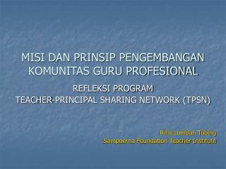 MISI DAN PRINSIP PENGEMBANGAN KOMUNITAS GURU PROFESIONAL