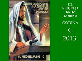 III . NEDJELJA KROZ GODINU GODINA C 2013.