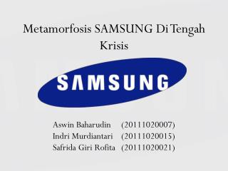 Metamorfosis SAMSUNG Di Tengah Krisis