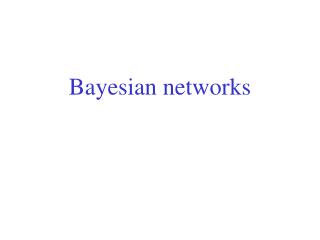 Bayesian networks