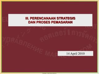 III. PERENCANAAN STRATEGIS DAN PROSES PEMASARAN