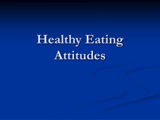 Healthy Eating Attitudes