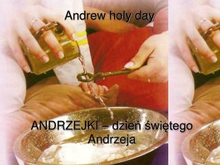 ANDRZEJKI – dzień świętego Andrzeja