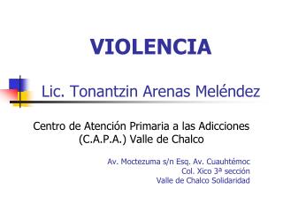 VIOLENCIA Lic. Tonantzin Arenas Meléndez