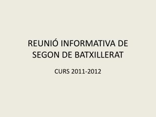 REUNIÓ INFORMATIVA DE SEGON DE BATXILLERAT