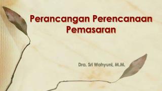 Perancangan Perencanaan Pemasaran