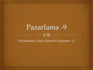 Pazarlama -9