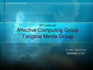 MIT media lab Affective Computing Group Tangible Meida Group