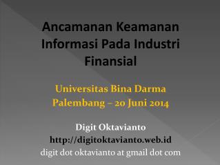 Ancamanan Keamanan Informasi Pada Industri Finansial Universitas Bina Darma