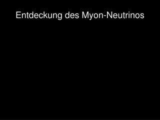 Entdeckung des Myon-Neutrinos