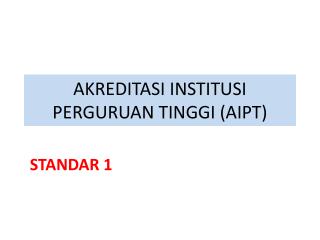 AKREDITASI INSTITUSI PERGURUAN TINGGI (AIPT)