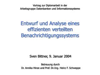 Sven Bittner, 9 . Januar 2004 Betreuung durch