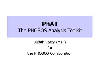 PhAT The PHOBOS Analysis Toolkit