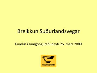 Breikkun Suðurlandsvegar Fundur í samgönguráðuneyti 25. mars 2009