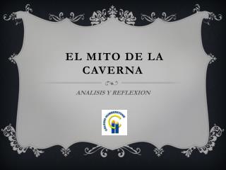 EL MITO DE LA CAVERNA