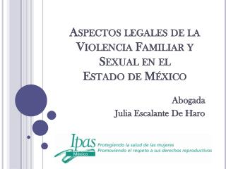 Aspectos legales de la Violencia Familiar y Sexual en el Estado de México