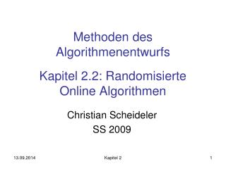 Methoden des Algorithmenentwurfs Kapitel 2.2: Randomisierte Online Algorithmen