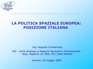 LA POLITICA SPAZIALE EUROPEA: POSIZIONE ITALIANA