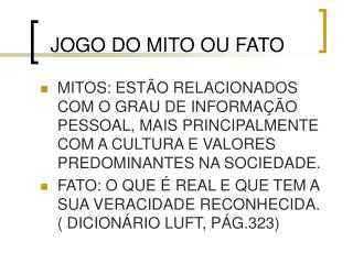 JOGO DO MITO OU FATO