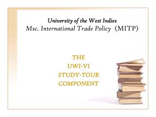 University of the West Indies Msc. International Trade Policy (MITP)