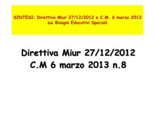 SINTESI: Direttiva Miur 27/12/2012 e C.M. 6 marzo 2013 sui Bisogni Educativi Speciali
