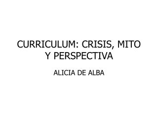 CURRICULUM: CRISIS, MITO Y PERSPECTIVA